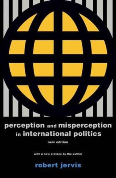 Perception and Misperception in International Politics