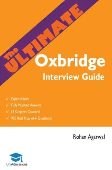 The Ultimate Oxbridge Interview Guide