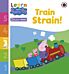 Learn with Peppa Phonics Level 3 Book 13 ¿ Train Strain! (Phonics Reader)