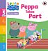 Learn with Peppa Phonics Level 5 Book 3 ¿ Peppa Takes Part (Phonics Reader)