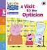 Learn with Peppa Phonics Level 5 Book 11 ¿ A Visit to the Optician (Phonics Reader)