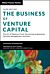 The Business of Venture Capital