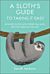 A Sloth's Guide to Taking It Easy