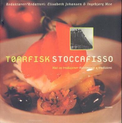 Tørrfisk = Stoccafisso : nutrimento e tradizione