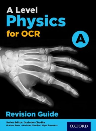 A Level Physics for OCR A Revision Guide