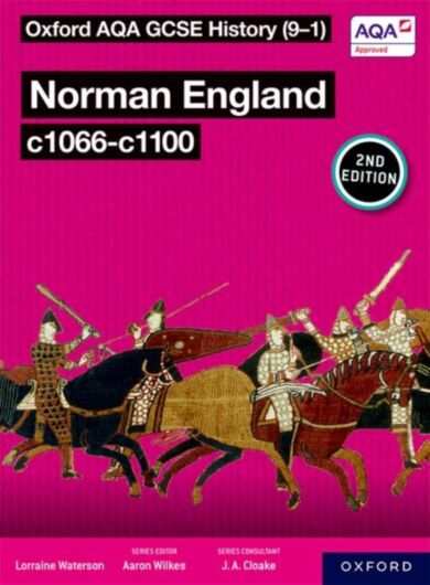 Oxford AQA GCSE History (9-1): Norman England c1066-c1100 Student Book Second Edition