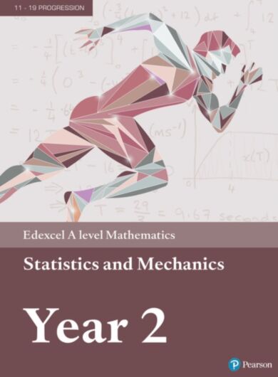 Pearson Edexcel A level Mathematics Statistics & Mechanics Year 2 Textbook + e-book