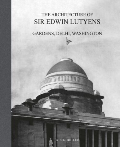 The Architecture of Sir Edwin Lutyens